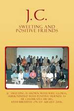 J.C. Sweeting and Positive Friends