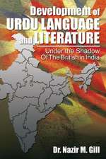 Development of Urdu Language and Literature Under the Shadow of the British in India