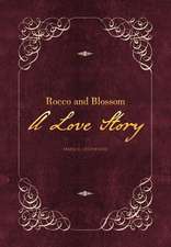 Lockwood, M: Rocco and Blossom a Love Story