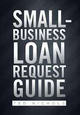 Nichols, T: Small Business Loan Request Guide