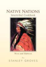 Groves, S: Native Nations Intertribal Cookbook