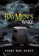 Scott, E: Baymen's Wake