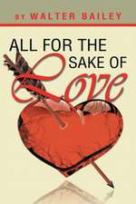 All For The Sake Of Love