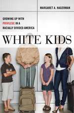 White Kids – Growing Up with Privilege in a Racially Divided America