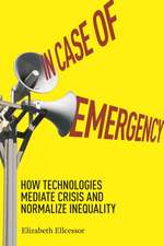 In Case of Emergency – How Technologies Mediate Crisis and Normalize Inequality