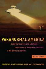 Paranormal America (second edition) – Ghost Encounters, UFO Sightings, Bigfoot Hunts, and Other Curiosities in Religion and Culture