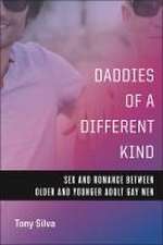 Daddies of a Different Kind – Sex and Romance Between Older and Younger Adult Gay Men