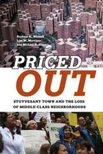 Priced Out – Stuyvesant Town and the Loss of Middle–Class Neighborhoods