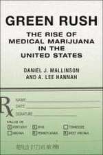 Green Rush – The Rise of Medical Marijuana in the United States