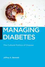 Managing Diabetes – The Cultural Politics of Disease