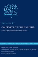 Consorts of the Caliphs – Women and the Court of Baghdad