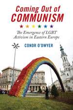 Coming Out of Communism – The Emergence of LGBT Activism in Eastern Europe