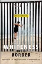 Whiteness on the Border – Mapping the US Racial Imagination in Brown and White