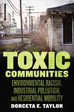 Toxic Communities – Environmental Racism, Industrial Pollution, and Residential Mobility