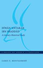 Diwan `Antarah ibn Shaddad – A Literary–Historical Study