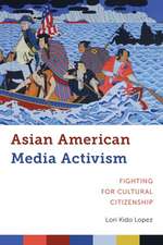 Asian American Media Activism – Fighting for Cultural Citizenship