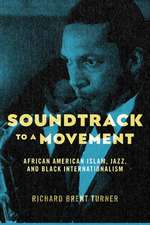 Soundtrack to a Movement – African American Islam, Jazz, and Black Internationalism