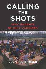 Calling the Shots – Why Parents Reject Vaccines