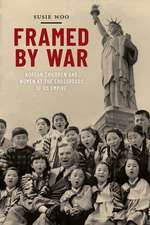 Framed by War – Korean Children and Women at the Crossroads of US Empire