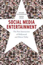 Social Media Entertainment – The New Intersection of Hollywood and Silicon Valley