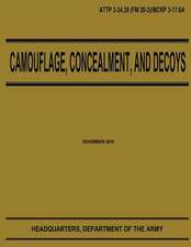 Camouflage, Concealment, and Decoys (Attp 3-34.39)