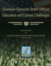 German General Staff Officer Education and Current Challenges