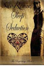 Sleep Seduction, the Beginning Book 1