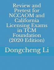 Review and Pretest for Nccaom and California Licensing Exams in Tcm Foundation