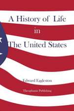 A History of Life in the United States