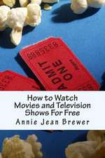 How to Watch Movies and Television Shows for Free