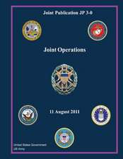 Joint Publication Jp 3-0 Joint Operations 11 August 2011