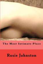 The Most Intimate Place