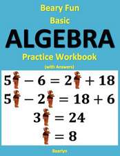 Beary Fun Basic Algebra Practice Workbook (with Answers)