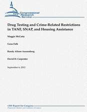 Drug Testing and Crime-Related Restrictions in Tanf, Snap, and Housing Assistance