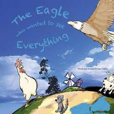 The Eagle Who Wanted to See Everything