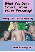 What You Don't Expect, When You're Expecting!