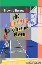 How to Become the Ultimate Offensive Player