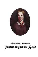 Biographical Notes on the Pseudonymous Bells