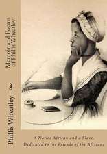 Memoir and Poems of Phillis Wheatley