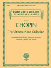 Chopin: The Ultimate Piano Collection