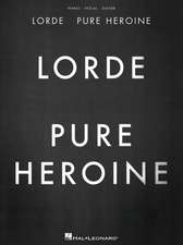 Lorde: Pure Heroine: Piano/Vocal/Guitar