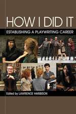 How I Did It: Establishing a Playwriting Career