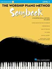 The Worship Piano Method Songbook - Level 2