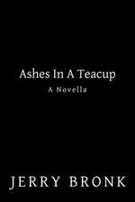 Ashes in a Teacup