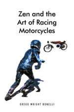 Zen and the Art of Racing Motorcycles