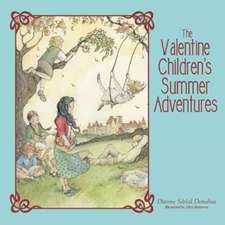 The Valentine Children's Summer Adventures