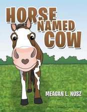 Horse Named Cow