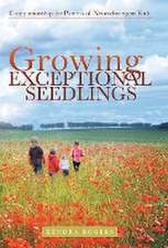 Growing Exceptional Seedlings