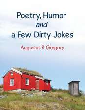 Poetry, Humor and a Few Dirty Jokes