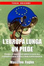 L'Europa Lunga Un Piede